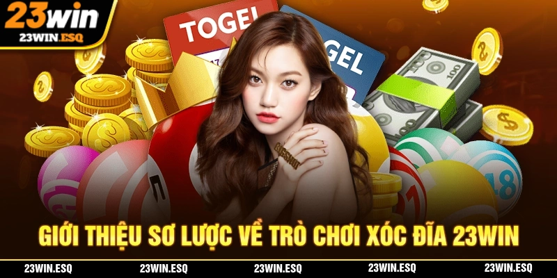 Giới thiệu sơ lược về trò chơi giải trí hấp dẫn xóc đĩa 23WIN