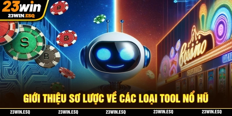 Giới thiệu sơ lược về các tool nổ hũ