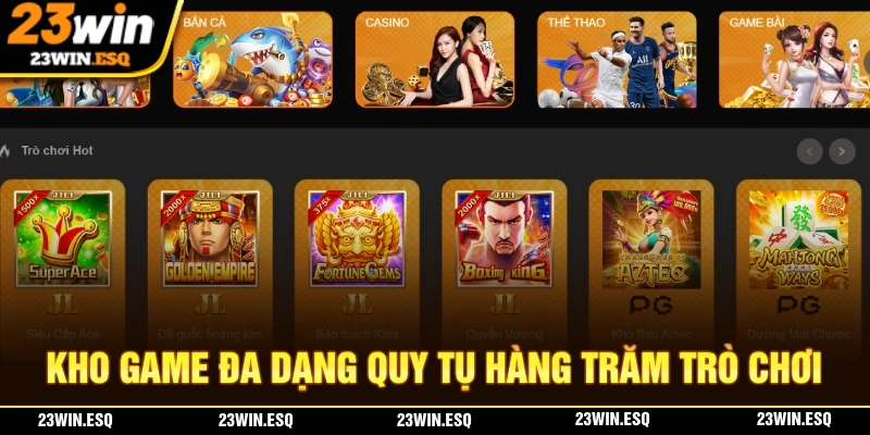 23WIN🎖️Link Đăng Nhập 23WIN.COM Chính Thức 2026 | Tặng 233K 16 23WIN sở hữu hàng trăm trò chơi từ nhiều nhà cung cấp danh tiếng