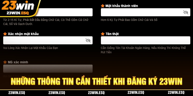 Những thông tin cần thiết trong quá trình đăng ký tài khoản 23WIN